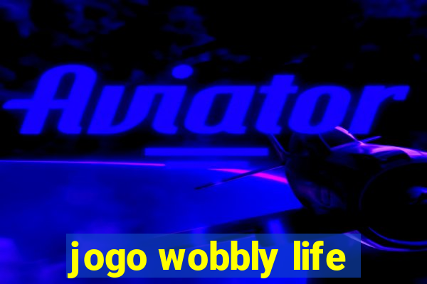 jogo wobbly life